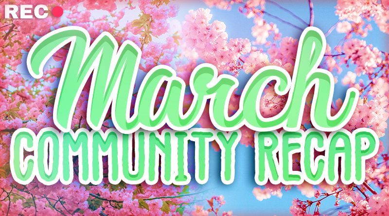 March Community Recap! 2022