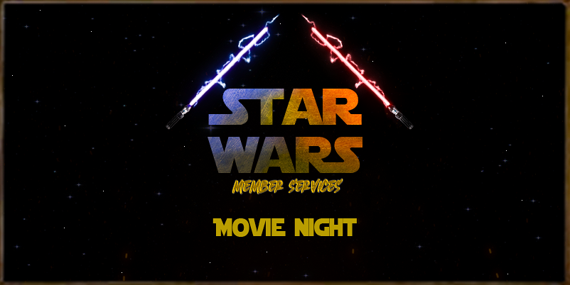 Star Wars Movie Night - 5/4