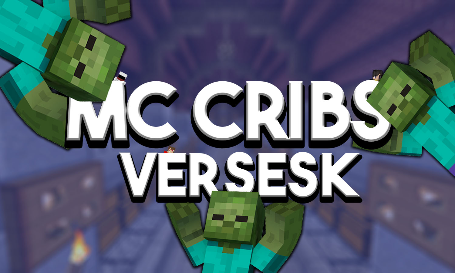 Minecraft Cribs! - Versesk