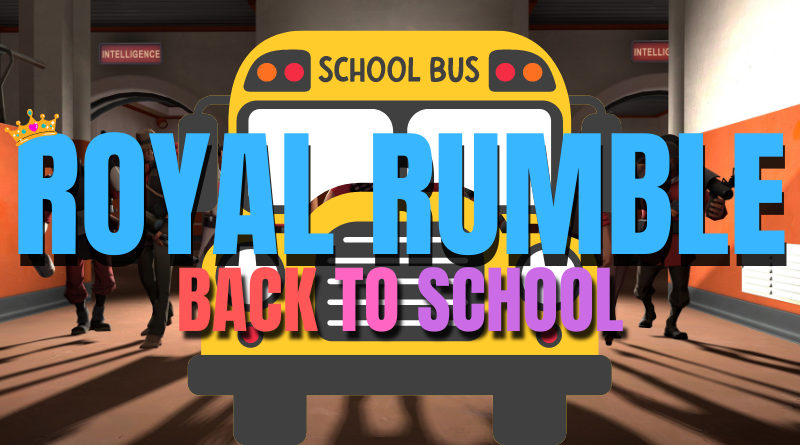 [Sept 10th] Back to School Royal Rumble!