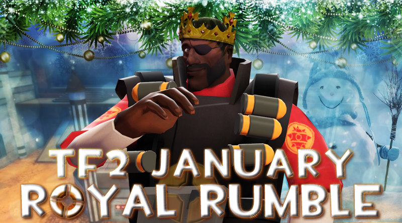 TF2 January Royal Rumble!