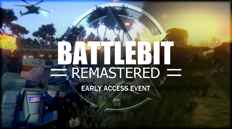 BattleBit Remastered - Early Access Event