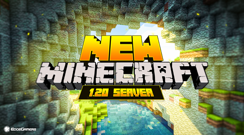 Minecraft is opening a new 1.20 server!