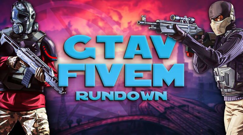 Grand Theft Auto FiveM Rundown!