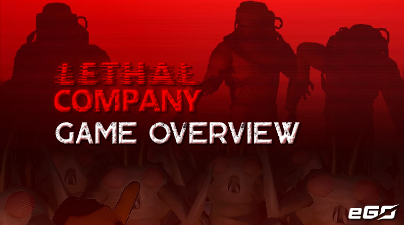 Game Overview - Lethal Company