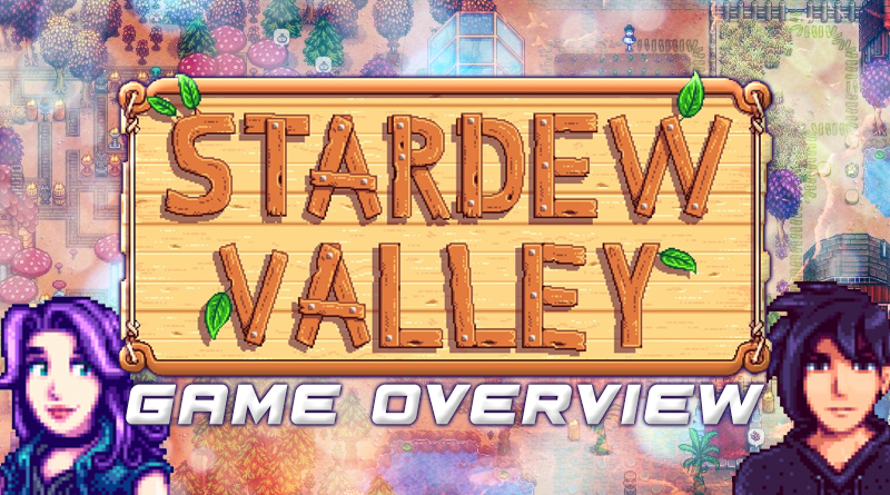 Game Overview: Stardew Valley!
