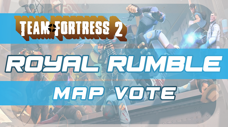 TF2 Event: Royal Rumble Map Vote!