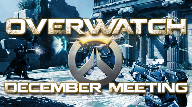 Overwatch December Meeting