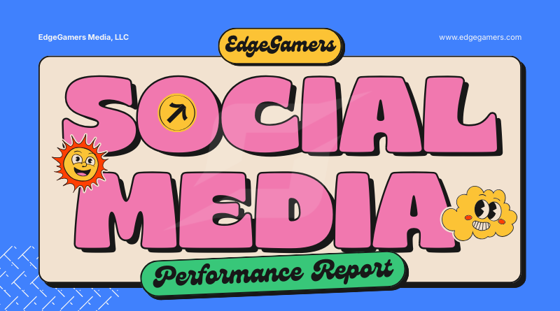 EdgeGamers: Social Media Report
