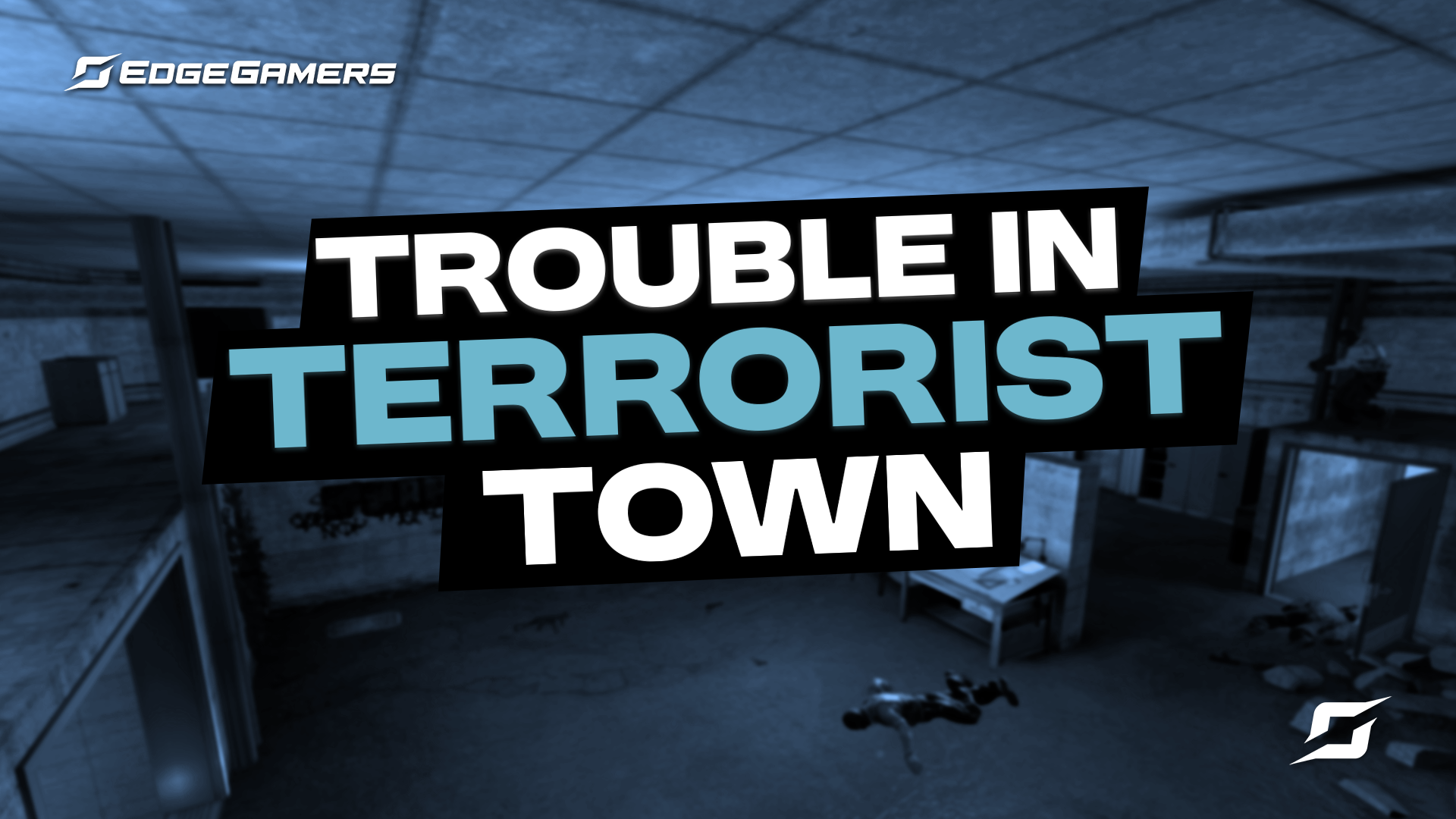 Trouble In Terrorist Town