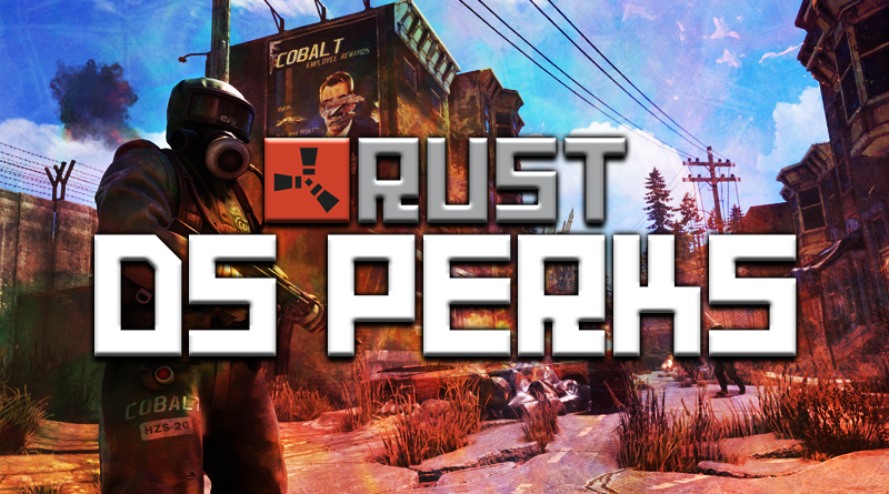 [RUST] Updated DS Perks