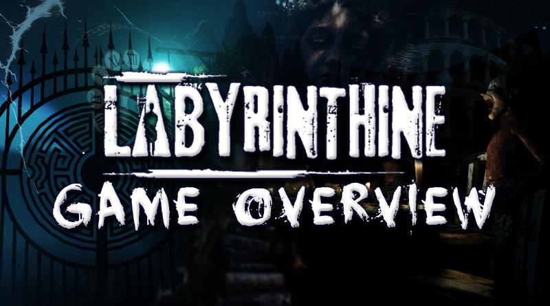 Game Overview: Labyrinthine