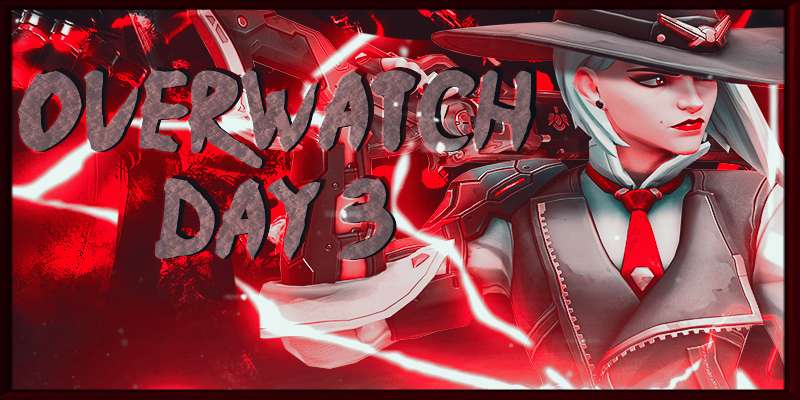 Overwatch Day Part 3!